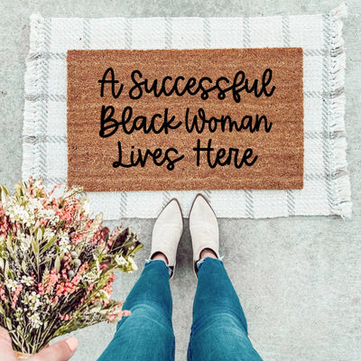A Successful Black Woman Lives Here Doormat - The Simply Rustic Barn
