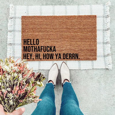 Hello Mothafucka Hey Hi How Ya Deern Doormat - The Simply Rustic Barn