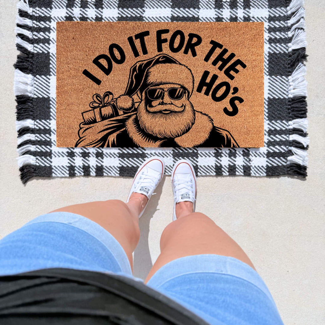 I Do It for the Ho’s Doormat