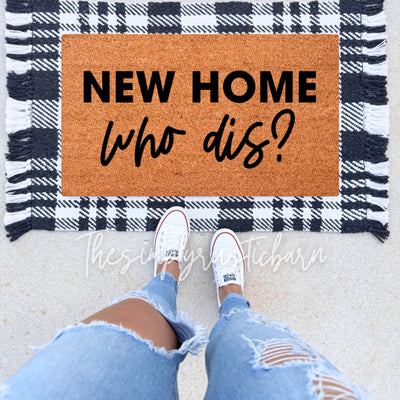 New Home Who Dis? funny doormat on front porch with welcome decor