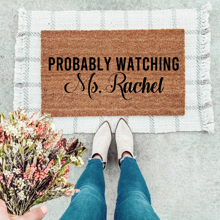 Probably Watching Ms Rachel Doormat - The Simply Rustic Barn