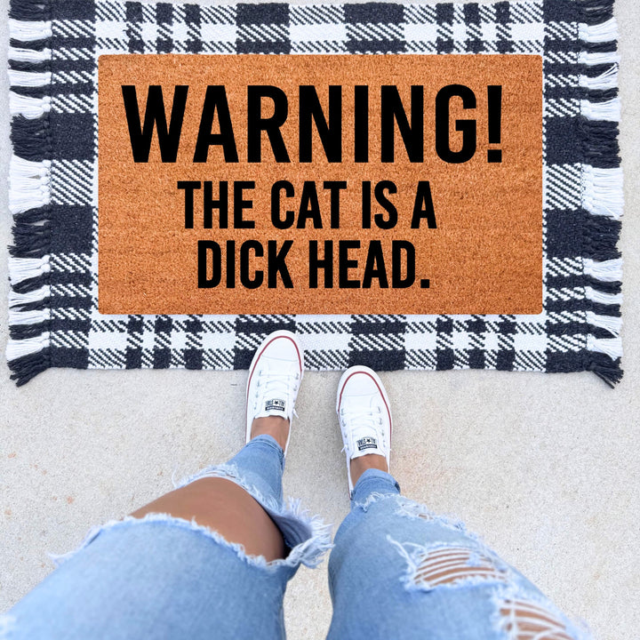 Warning! The Cat Is A Dick Head Doormat
