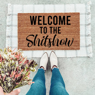 Welcome To The Shitshow Doormat - The Simply Rustic Barn