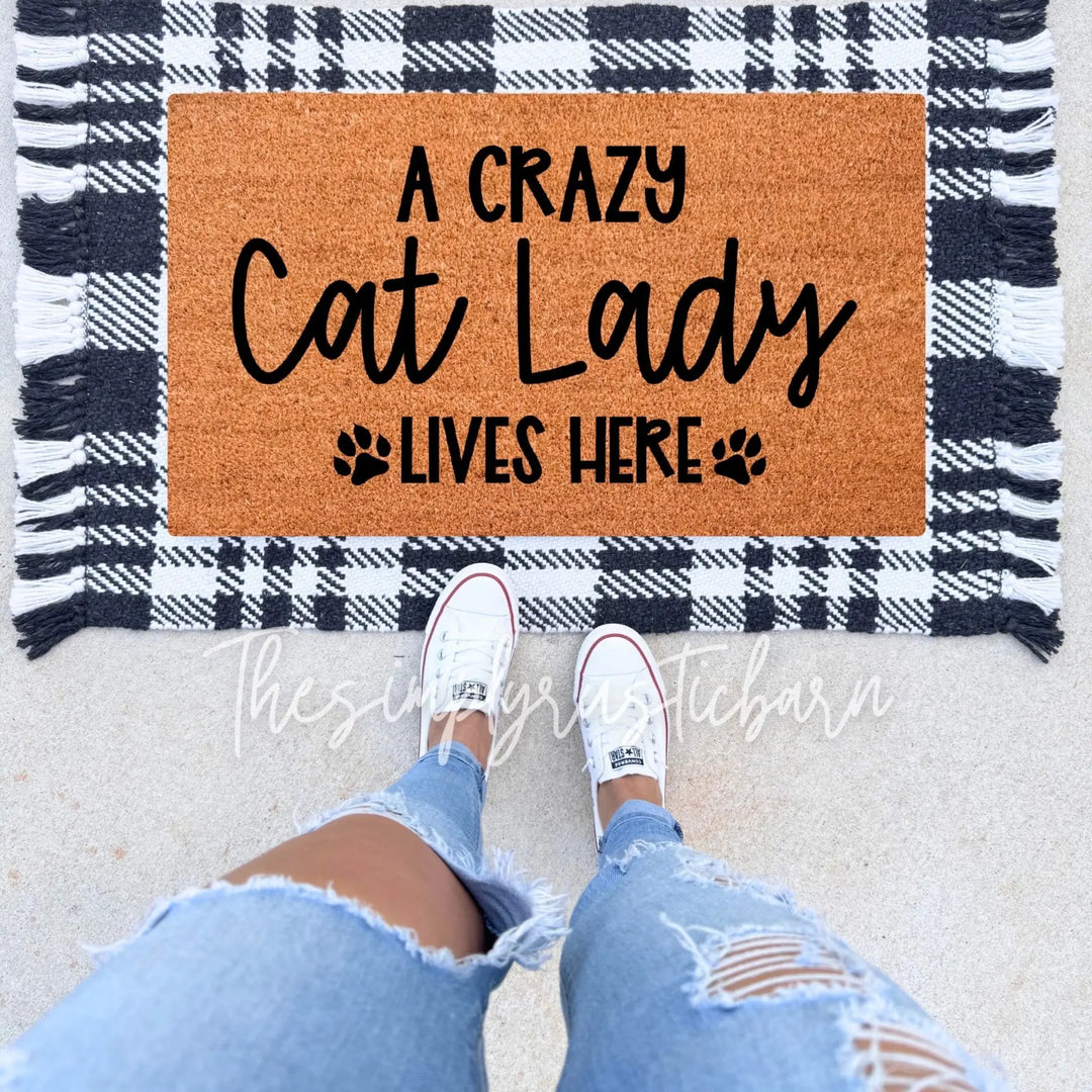 A Crazy Cat Lady Lives Here Doormat - The Simply Rustic Barn