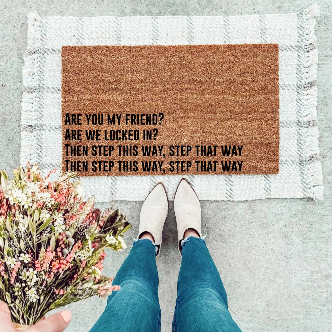 Are You My Friend Kdot Inspired Doormat - The Simply Rustic Barn