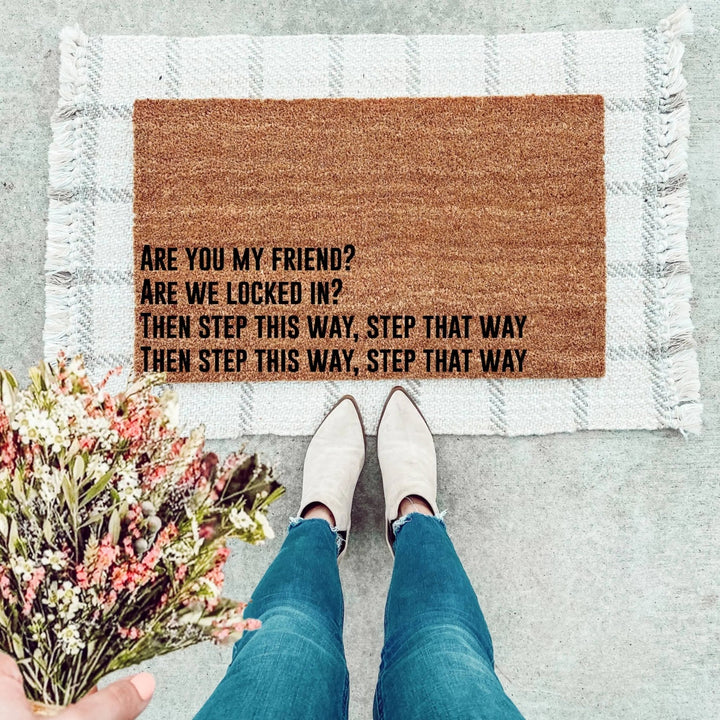 Are You My Friend Kdot Inspired Doormat - The Simply Rustic Barn