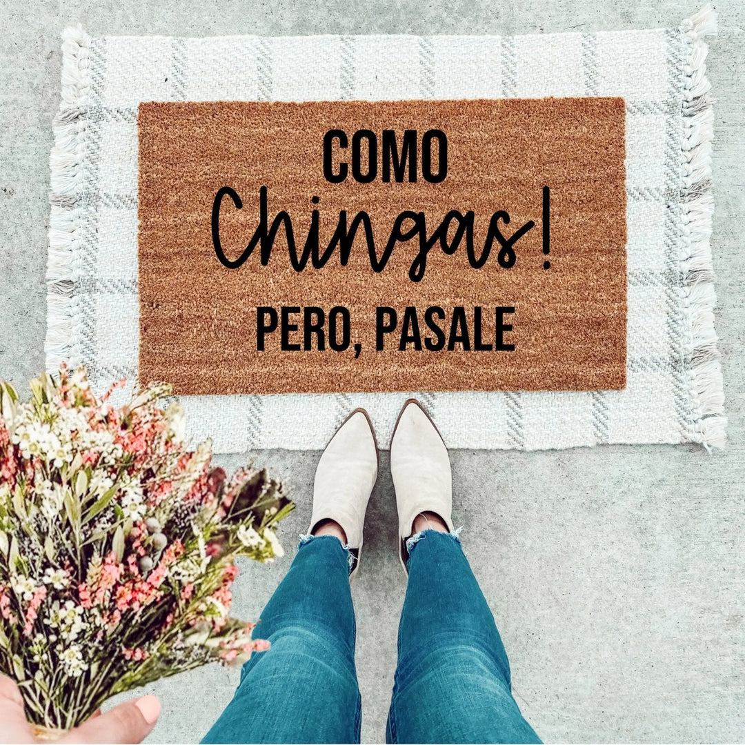 Como Chingas Pero Pasale Doormat - The Simply Rustic Barn