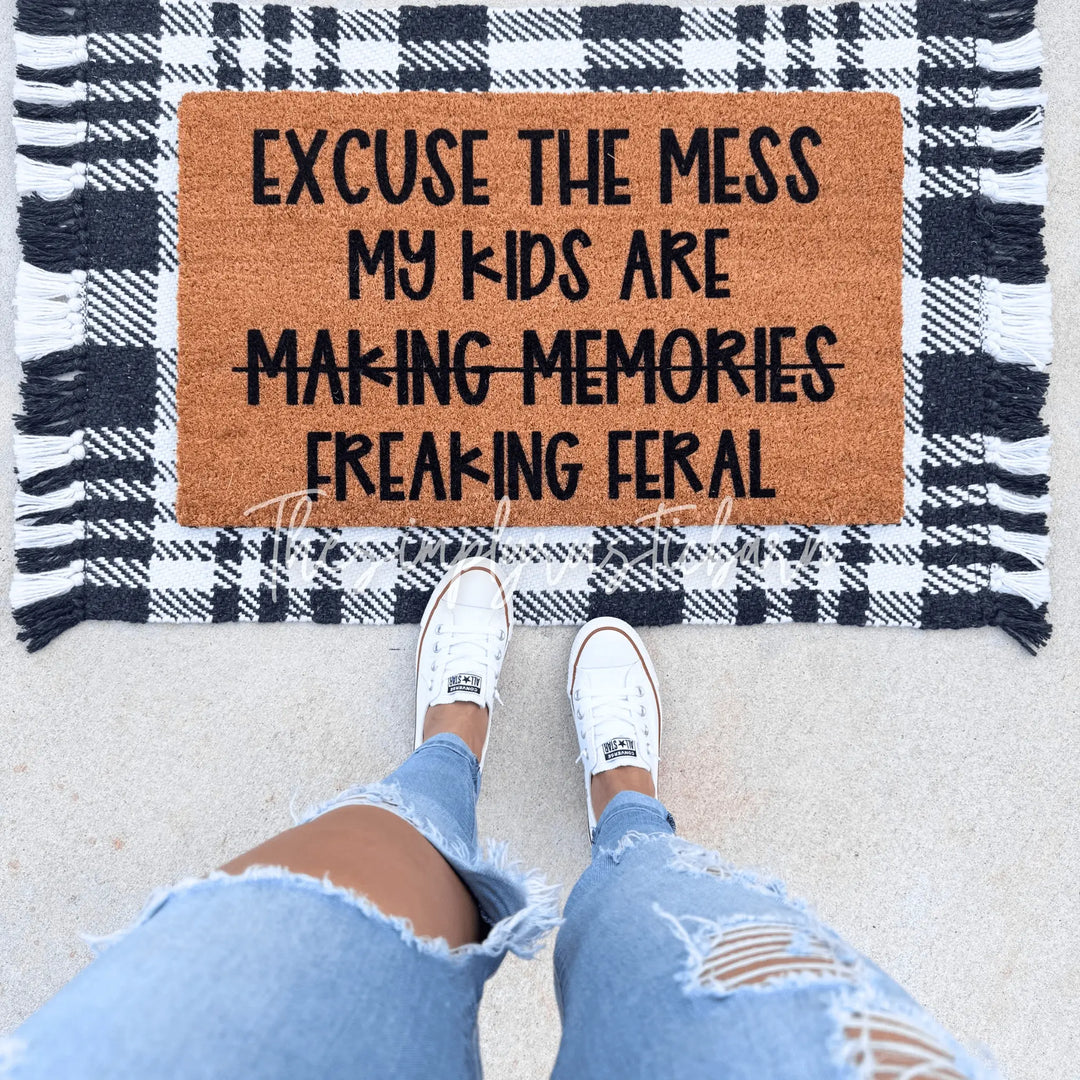 Excuse The Mess, My Kids Are Feral Doormat - The Simply Rustic Barn