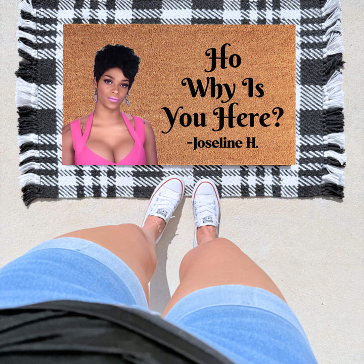 Ho, Why Is You Here Portrait Doormat