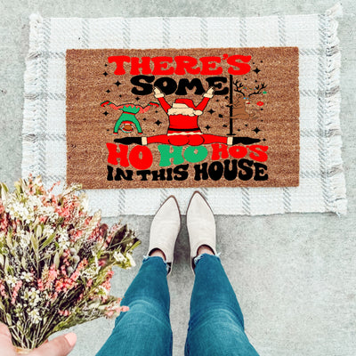 There's Some Ho Ho Ho's In This House Doormat - The Simply Rustic Barn