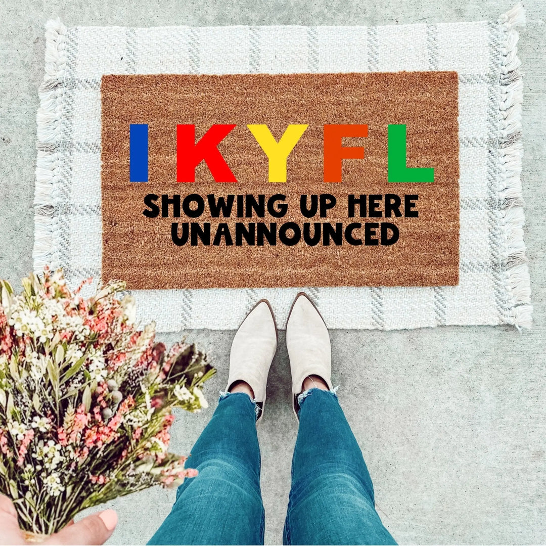 IKYFL Showing Up Here Unannounced Doormat - The Simply Rustic Barn