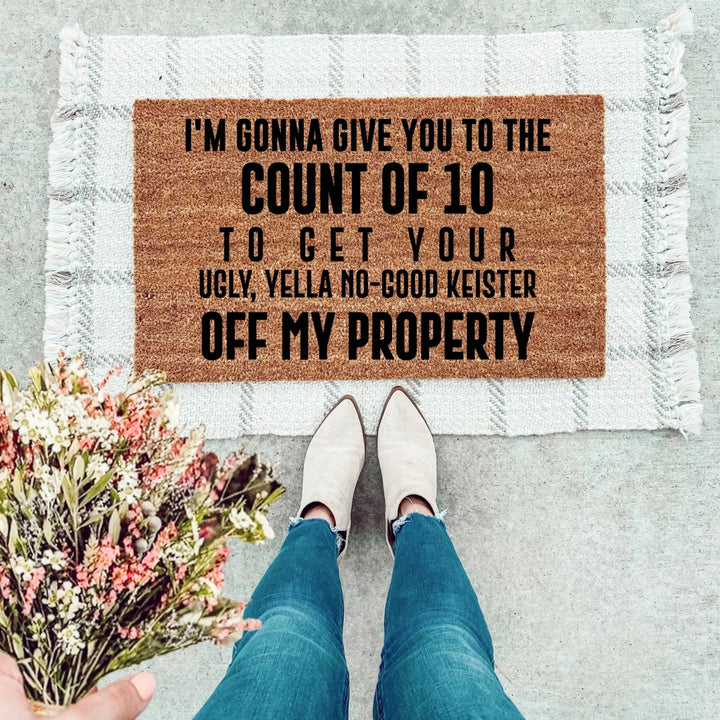 I'm Gonna Give You To The Count Of 10 Doormat - The Simply Rustic Barn
