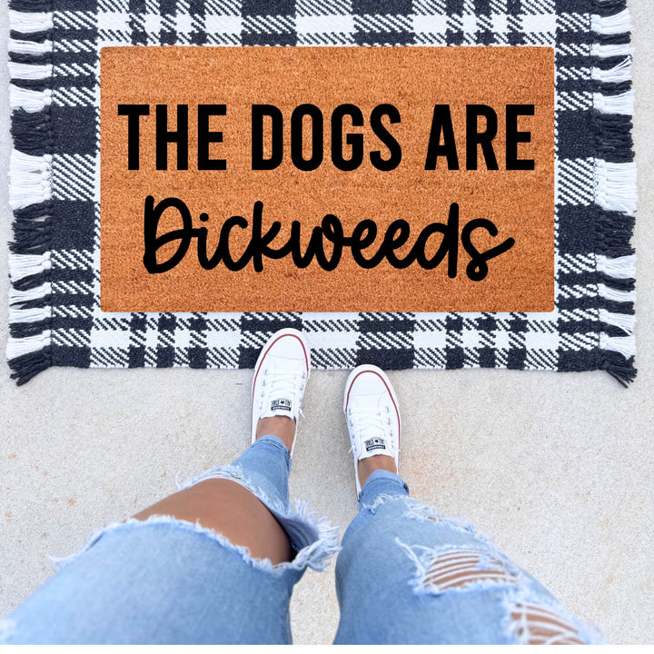 The Dogs Are Dickweeds Doormat