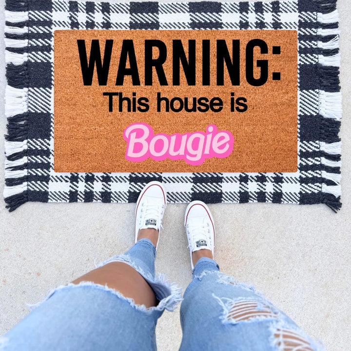Warning, This House Is Bougie Doormat - The Simply Rustic Barn
