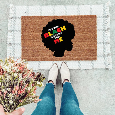 It's The Black History For Me Doormat - The Simply Rustic Barn