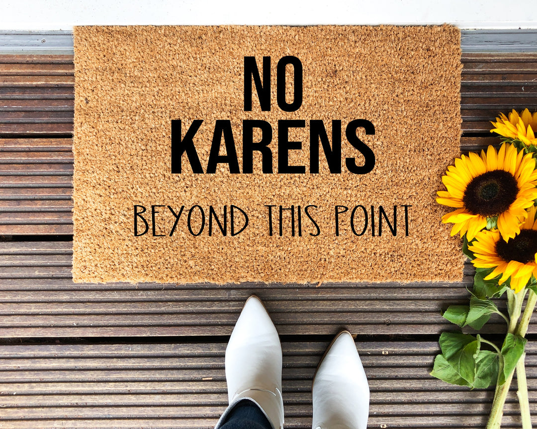 No Karens Beyond This Point Doormat - The Simply Rustic Barn
