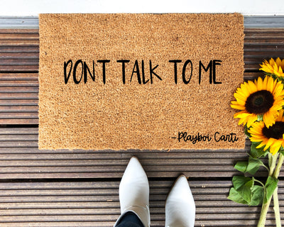 Don't Talk To Me Doormat - The Simply Rustic Barn