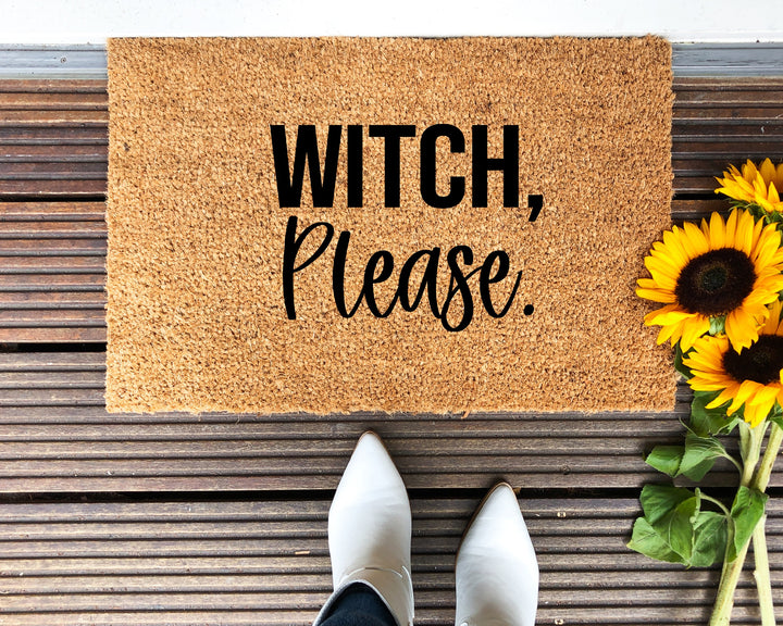 Witch Please Doormat - The Simply Rustic Barn
