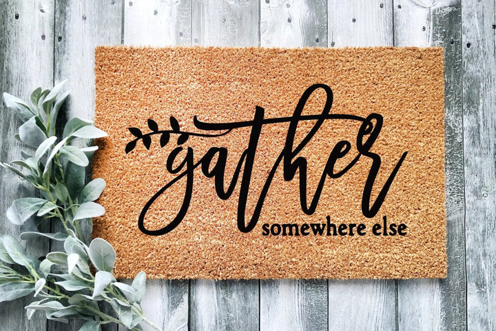 Gather Somewhere Else Doormat - The Simply Rustic Barn