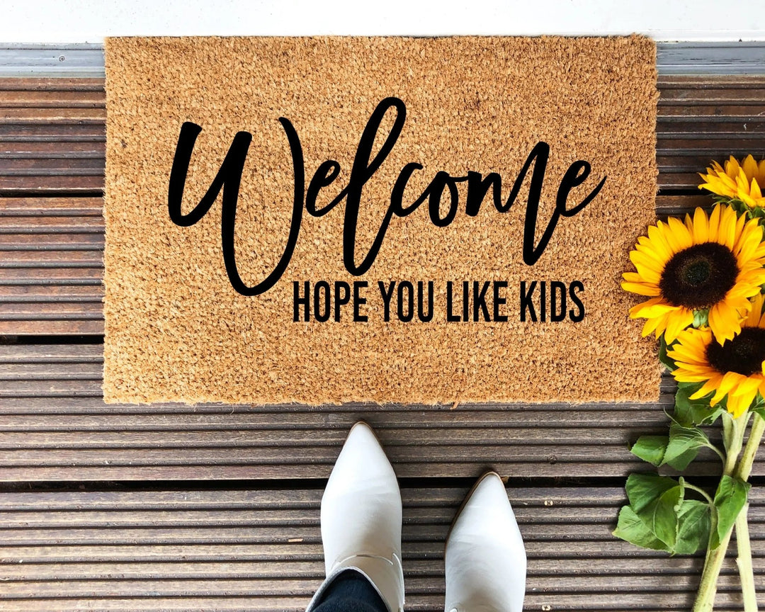 Hope You Like Kids Doormat - The Simply Rustic Barn