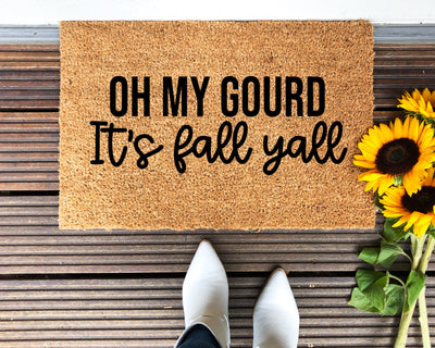 Oh My Gourd, It's Fall Y'all Doormat - The Simply Rustic Barn