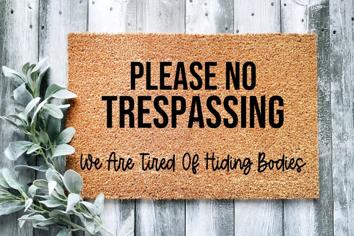Please No Trespassing Doormat - The Simply Rustic Barn